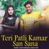 Teri Patli Kamar San Sana